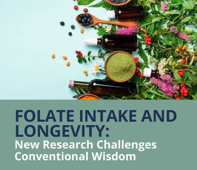 Folate Intake and Longevity: New Research Challenges Conventional Wisdom