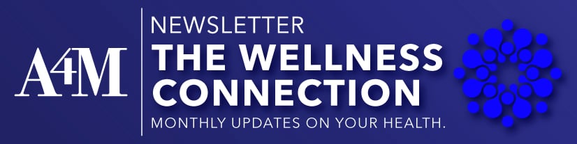 A4M Newsletter - The Wellness Connection