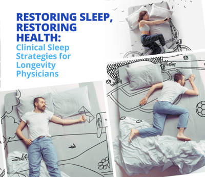 Restoring Sleep, Restoring Health: Clinical Sleep Strategies for Longevity Physicians