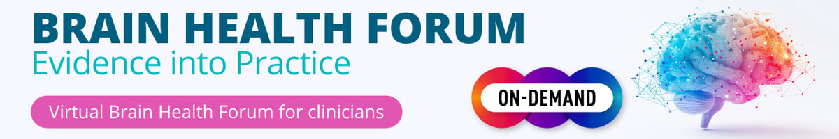 Brain Health Forum - Evidence into Practice