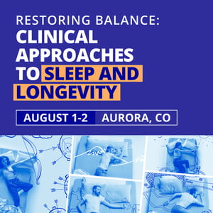 Restoring Balance: Clinical Approaches to Sleep and Longevity