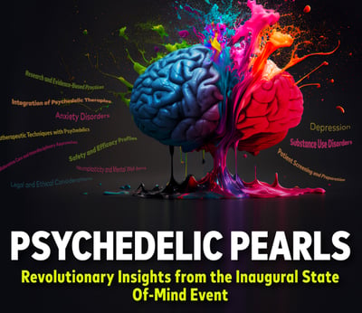 Psychedelic Pearls: Revolutionary Insights from the Inaugural State Of-Mind Event