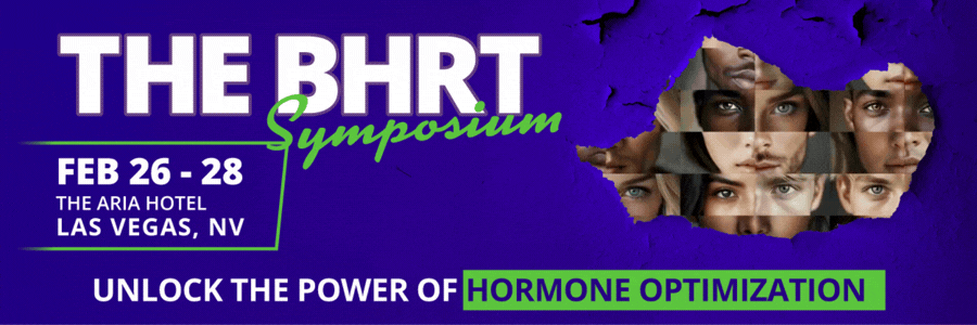 The BHRT Symposium - Unlock the Power of Hormone Optimization