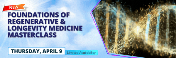 Foundations of Regenerative & Longevity Medicine Masterclass